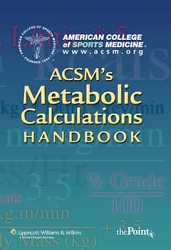 ACSM - ACSM METABOLIC CALC HANDBK